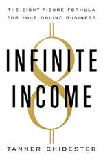 Load image into Gallery viewer, Infinite Income: The Eight-Figure Formula for Your Online Business
